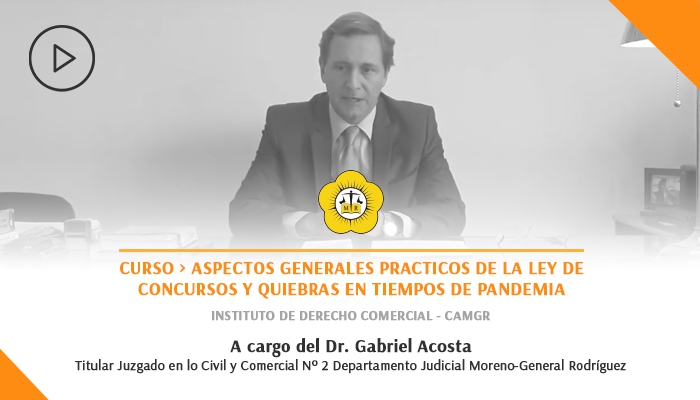 CURSO-ASPECTOS-GENERALES-PRACTICOS-DE-LA-LEY-DE-CONCURSOS-Y-QUIEBRAS-EN-TIEMPOS-DE-PANDEMIA_29-04-2020